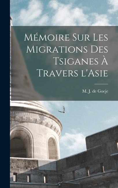 Mémoire sur les migrations des Tsiganes à travers l'Asie - 