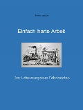 Cover-Bild zum Titel 'Einfach harte Arbeit' von 'Rainer Jäckle'
