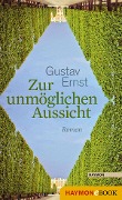 Zur unmöglichen Aussicht - Gustav Ernst