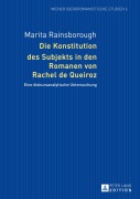 Cover-Bild zum Titel 'Die Konstitution des Subjekts in den Romanen von Rachel de Queiroz' von 'Marita Rainsborough'