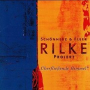 Cover-Bild zum Titel 'Rilke Projekt: Überfließende Himmel' von 'Schönherz & Fleer'