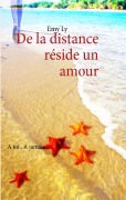 Cover-Bild zum Titel 'De la distance réside un amour' von 'Emy Ly'