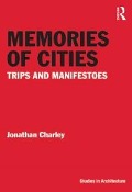 Cover-Bild zum Titel 'Memories of Cities' von 'Jonathan Charley'