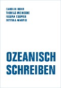 Cover-Bild zum Titel 'Ozeanisch Schreiben' von ''