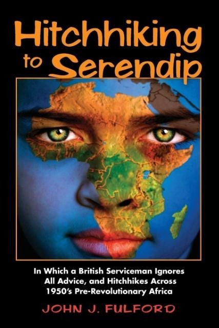 Hitchhiking to Serendip - John J. Fulford