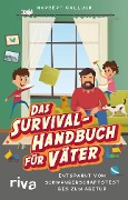 Das Survival-Handbuch für Väter - Norbert Golluch