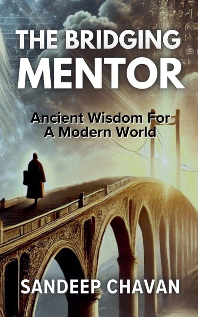 The Bridging Mentor - Sandeep Chavan
