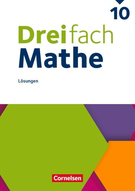 Dreifach Mathe 10. Schuljahr - Ausgabe 2021 - Lösungen zum Schulbuch - 