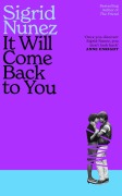 Cover-Bild zum Titel 'It Will Come Back to You' von 'Sigrid Nunez'