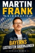 Cover-Bild zum Titel 'Martin Frank Biografie' von 'Edward Elmer'