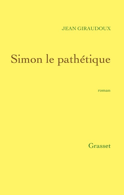 Simon le pathétique - Jean Giraudoux