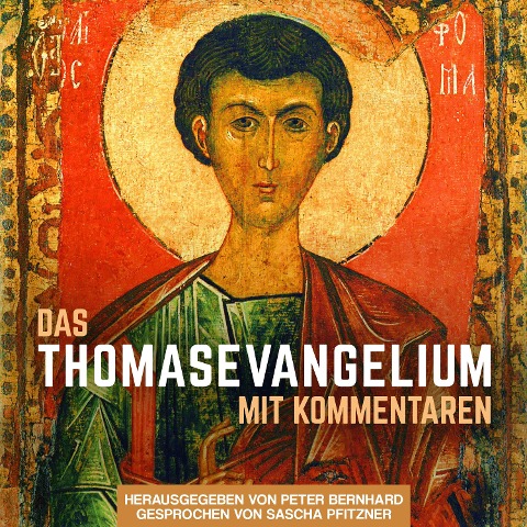 Das Thomasevangelium - Peter Bernhard
