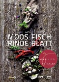 Cover-Bild zum Titel 'Moos. Fisch. Rinde. Blatt' von 'Valentino Brienza, Luisa Martini, Michael Rathmayer'