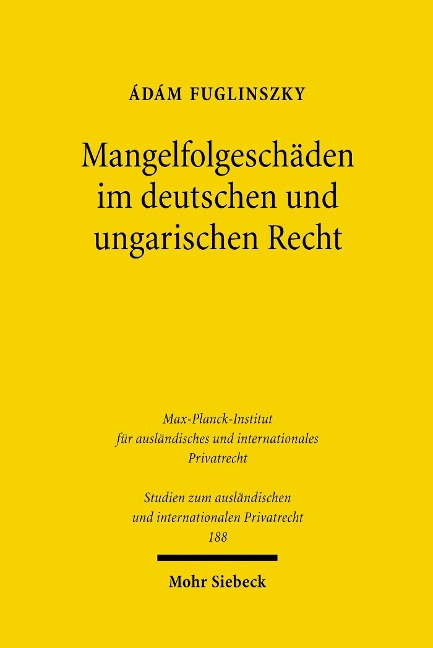 Mangelfolgeschäden im deutschen und ungarischen Recht - Ádám Fuglinszky