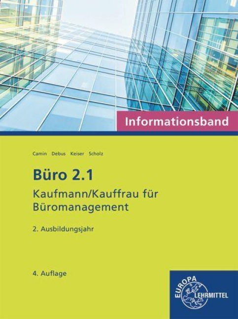 Büro 2.1 - Kaufmann/Kauffrau für Büromanagement, Informationsband, 2. Ausbildungsjahr - Britta Camin, Annika Scholz, Martin Debus