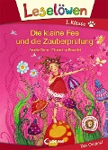 Leselöwen 1. Klasse - Die kleine Fee und die Zauberprüfung - Amelie Benn