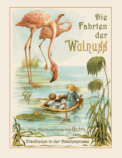 Die Fahrten der Walnuss - R. André, Wolfgang von Polentz