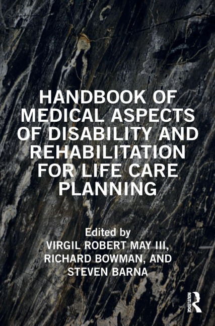 Handbook of Medical Aspects of Disability and Rehabilitation for Life Care Planning - 