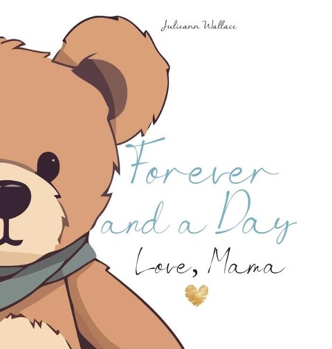 Forever and a Day, Love Mama - Julieann Wallace