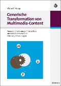 Generische Transformation von Multimedia-Content - Michael A. Herzog