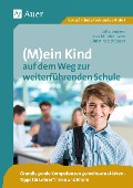 (M)ein Kind auf dem Weg zur weiterführenden Schule - Jutta Leukers, Ines Mindermann, Christina Schöpper
