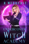 Cover-Bild zum Titel 'Undercover Witch Academy: First Year' von 'Rachel Medhurst'