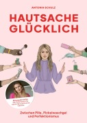Cover-Bild zum Titel 'Hautsache glücklich' von 'Antonia Schulz'