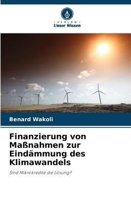 Finanzierung von Maßnahmen zur Eindämmung des Klimawandels - Benard Wakoli