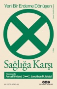 Cover-Bild zum Titel 'Yeni Bir Erdeme Dönüsen Sagliga Karsi' von 'Anna Kirkland, Jonathan M. Metzl'