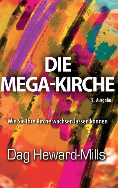 Die Mega-Kirche - Dag Heward-Mills