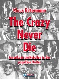 The Crazy Never Die - Klaus Bittermann