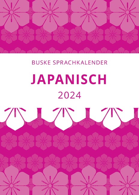 Sprachkalender Japanisch 2024 - Yumi Dohi, Masayoshi Tsuchiya