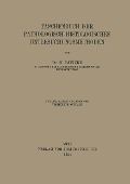Taschenbuch der Pathologisch-Histologischen Untersuchungsmethoden - H. Beitzke
