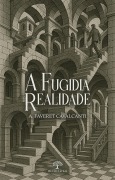 Cover-Bild zum Titel 'A Fugidia Realidade' von 'A. Faveret Cavalcanti'