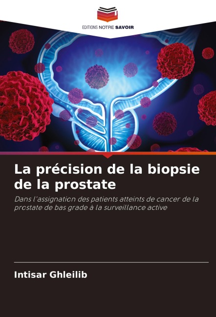 La précision de la biopsie de la prostate - Intisar Ghleilib