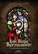 Cover-Bild zum Titel 'Liebe, Wollust, Spielmannslieder' von 'Marcus van Langen'