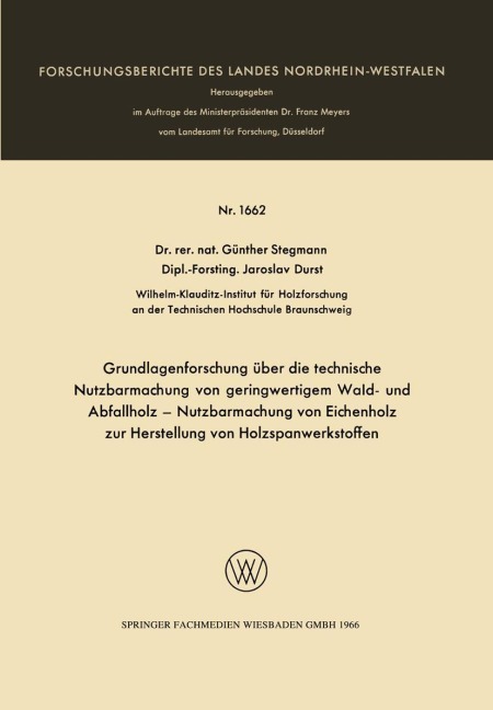 Grundlagenforschung über die technische Nutzbarmachung von geringwertigem Wald- und Abfallholz - Nutzbarmachung von Eichenholz zur Herstellung von Holzspanwerkstoffen - Günther Stegmann