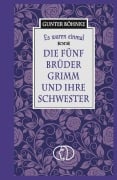 Cover-Bild zum Titel 'Es waren einmal: Die fünf Brüder Grimm und ihre Schwester' von 'Gunter Böhnke'