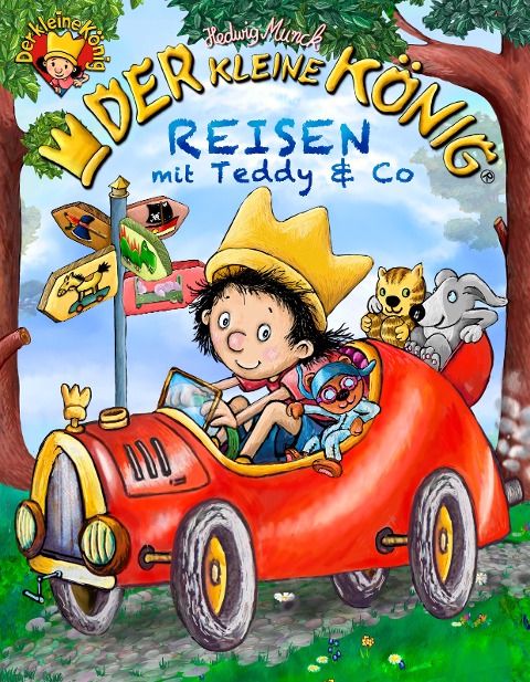 Der kleine König - Reisen mit Teddy & Co - Hedwig Munck