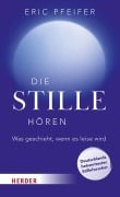 Cover-Bild zum Titel 'Die Stille hören' von 'Eric Pfeifer'
