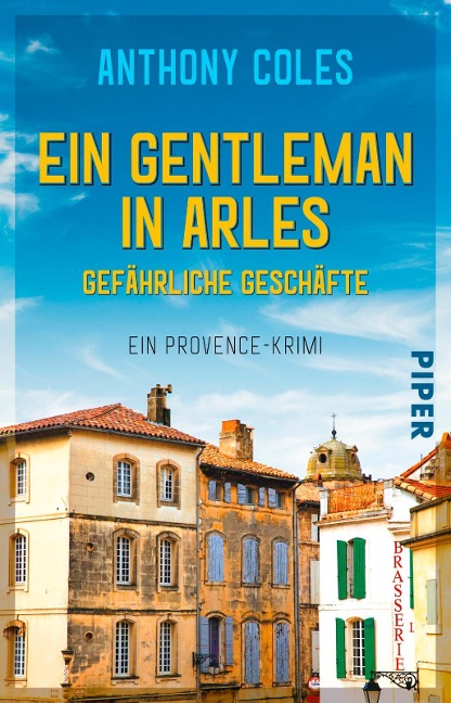 Ein Gentleman in Arles - Gefährliche Geschäfte - Anthony Coles