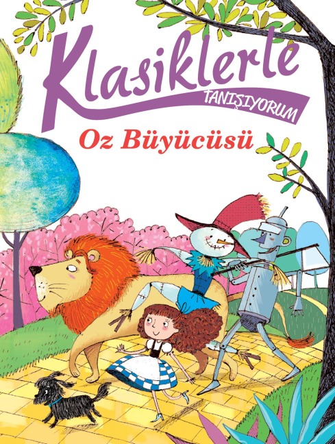 Klasiklerle Tanisiyorum - Oz Büyücüsü - Lyman Frank Baum