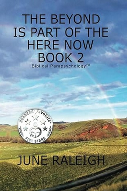 The Beyond is Part of the Here Now Book 2 - June Raleigh