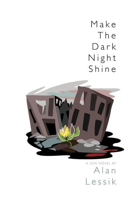 Make the Dark Night Shine - Alan Lessik