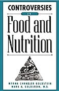 Cover-Bild zum Titel 'Controversies in Food and Nutrition' von 'Myrna Chandler Goldstein, Mark A. Goldstein Md'