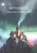 Cover-Bild zum Titel 'Ritter Max' von 'Matthias Ott'