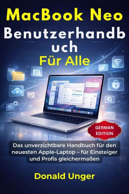 MacBook Neo Benutzerhandbuch Für Alle - Donald Unger