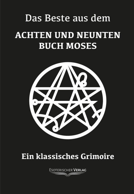 Das Beste aus dem Achten und Neunten Buch Moses - 