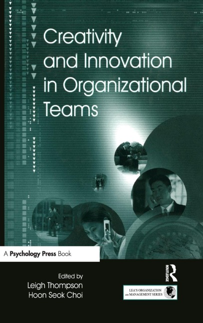 Creativity and Innovation in Organizational Teams - 