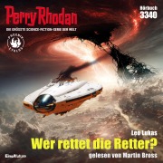 Cover-Bild zum Titel 'Perry Rhodan 3340: wer rettet die Retter?' von 'Leo Lukas'
